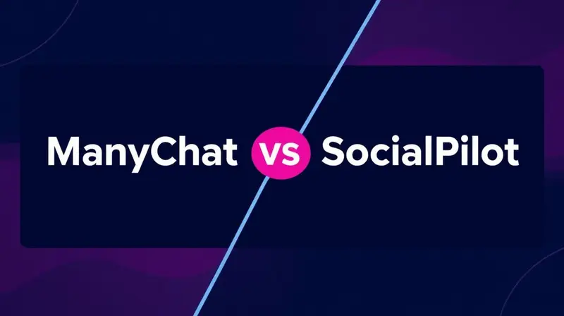 ManyChat vs SocialPilot: Sales Automation or Content Publishing?