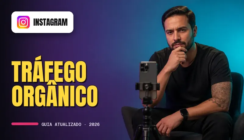 Tráfego Orgânico no Instagram: Guia Prático